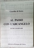 GUARDIA DI FERRO: AL PASSO CON L&#039;ARCANGELO, RITMI LEGIONARI (GARDA DE FIER: IN PAS CU ARHANGHELUL, RITMURI LEGIONARE) [MUNCHEN/PARMA 1982/LB ITALIANA]