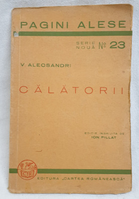 Carte veche de colectie anul 1936 CALATORII - V. Alecsandri foto