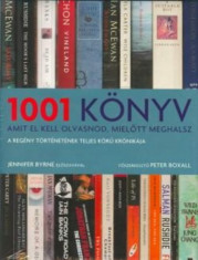 1001 k&amp;ouml;nyv, amit el kell olvasnod, mielőtt meghalsz - A reg&amp;eacute;ny t&amp;ouml;rt&amp;eacute;net&amp;eacute;nek teljes k&amp;ouml;rű kr&amp;oacute;nik&amp;aacute;ja - Peter Boxall foto