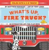 What&#039;s Up, Fire Truck? (a Pop Magic Book)