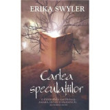 Cartea speculatiilor - Erika Swyler