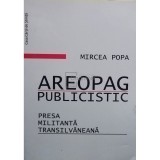 Mircea Popa - Areopag publicistic (semnata) (Editia: 2019)