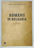 ROMANII IN BULGARIA de CONSTANTIN NOE si Dr. MARIN POPESCU- SPINENI , 2025