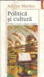 Politica si cultura - Adrian Marino