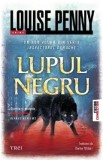 Lupul negru - Louise Penny