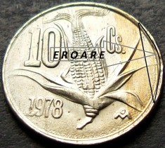 Moneda 10 CENTAVOS - MEXIC, anul 1978 *cod 828 C = UNC ERORI