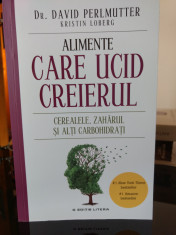 Dr David Perlmutter - Alimente care ucid creierul foto