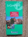 Belgique GRAND-DUCHE DE LUXEMBOURG LE GUIDE VERT MICHELIN