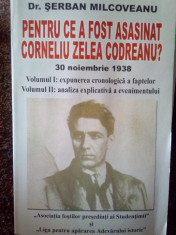 Serban Milcoveanu - Pentru ce a fost asasinat Corneliu Zelea Codreanu? Volumul 1 foto