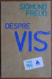 Sigmund Freud - Despre vis (ed. Trei / col. Psihologia pentru toti)