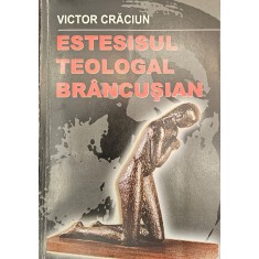 Victor Crăciun, Estesisul teologal Br&acirc;ncușian, 2008