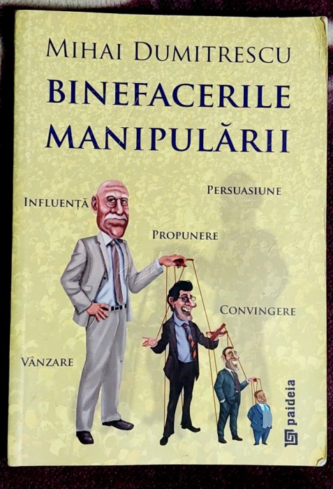 Binefacerile manipularii - Mihai Dumitrescu