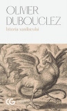 Istoria vasiliscului - Olivier Dubouclez - Univers