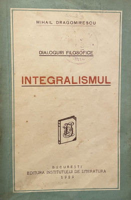 Dialoguri filosofice Integralismul 1929 Mihail Dragomirescu foto