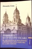 ARHIEREI SI EPISCOPI VICARI IN MITROPOLIA MOLDOVEI (ARHIEPISCOPIA IASILOR) IN SECOLELE XIX-XXI-ALEXANDRU CR-281937