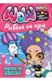 Wow! Pictam cu apa: Aventuri cu animale, Autor Anonim