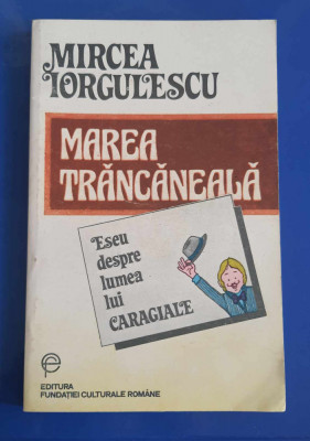 Marea Trancaneala - Mircea Iorgulescu foto