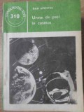 Urme de Pasi in Cosmos, Dan Apostol, Stiintifica Enciclopedica 1989, Geografie, Stiinta pt Toti, Romana, 118 Pagini