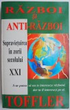 Cumpara ieftin Razboi si anti-razboi. Supravietuirea in zorii secolului XXI &ndash; Alvin si Heidi Toffler
