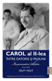 Cumpara ieftin Carol al II-lea intre datorie si pasiune Vol.3