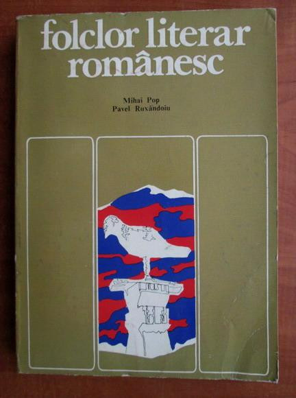 Mihai Pop - Folclor literar romanesc