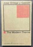 The modern theme Tema vremii noastre (in engleza)/ Jose Ortega Y Gasset