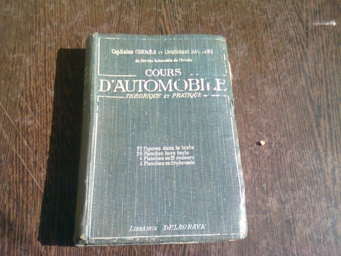 COURS D&#039;AUTOMOBILE THEORIQUE ET PRATIQUE - CAPITAINE CORMIER (TEXT IN LIMBA FRANCEZA)