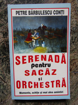 SERENADA PENTRU SACAZ SI ORCHESTRA-PETRE BARBULESCU CONTI foto