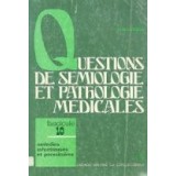 Questions de semiologie et pathologie medicales. Fascicule 10 - Maladies infectieuses et parasitaires