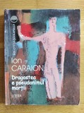 Ion Caraion - Dragostea e pseudonimul mortii (antologie, stare impecabila), Litera