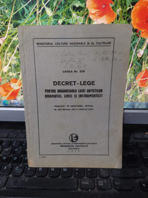 Decret lege pentru organizarea Casei artiștilor dramatici, lirici..., 1944, 202 foto