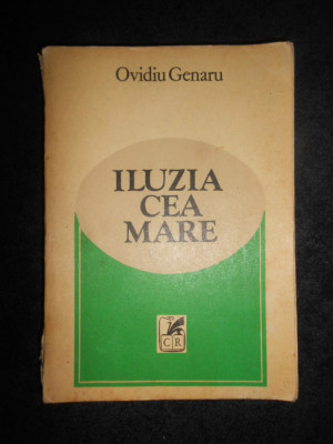 Ovidiu Genaru - Iluzia cea mare foto