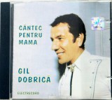 Gil Dobrica -Cantec Pentru mamam VG+ / NM cd pop soul Electrecord , Romania, 1998
