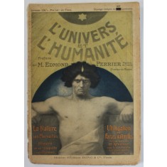 L &#039; UNIVERS ET L &#039;HUMANITE , REVISTA DE STIINTE NATURALE IN LB. FRANCEZA , LIVRAISON 106 , EDITIE DE INCEPUT DE SECOL XX
