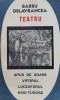 Teatru - Barbu Ștefănescu Delavrancea, Editura pt. Literatură, Brosată, Stare Foarte Bună