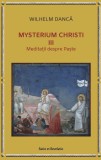 Cumpara ieftin Mysterium Christi (III). Meditații despre Paște