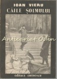 Caile Soimului - Ioan Vieru - Autograf, Editura Eminescu, 1990, Roman Romanesc