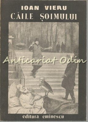 Caile Soimului - Ioan Vieru - Cu Autograf Din Partea Autorului
