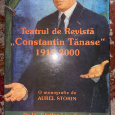 TEATRUL DE REVISTA,,CONSTANTIN TANASE"1919-2000,AUREL STORIN/IMPECABILA,222pag.