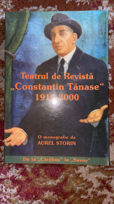 TEATRUL DE REVISTA,,CONSTANTIN TANASE&amp;quot;1919-2000,AUREL STORIN/IMPECABILA,222pag. foto