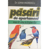 Ileana Andreescu - Păsări de apartament - Mică enciclopedie (editia 1996)
