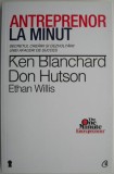 Antreprenor la minut. Secretul crearii si dezvoltarii unei afaceri de succes &ndash; Ken Blanchard, Don Hutson