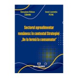 Sectorul agroalimentar romanesc in contextul Strategiei &bdquo;De la ferma la consumator&rdquo; - Georgiana-Raluca Ladaru