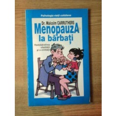 MENOPAUZA LA BARBATI de DR. MALCOM CARRUTHERS