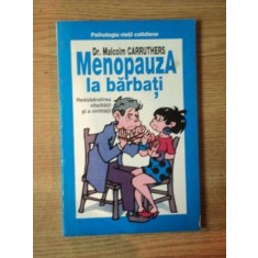 MENOPAUZA LA BARBATI de DR. MALCOM CARRUTHERS