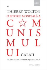 O istorie mondială a comunismului. &Icirc;ncercare de investigație istorică (Vol. 1) - Hardcover - Thierry Wolton - Humanitas