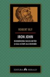 Iron John. Editura Herald, 2021 - Robert Bly