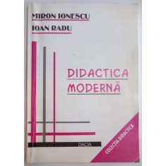 DIDACTICA MODERNA de MIRON IONESCU , IOAN RADU , EDITIA A II-A REVIZUITA