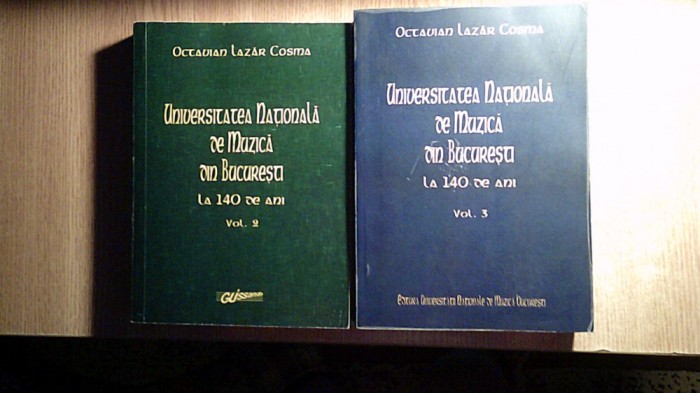 Universitatea Nationala Muzica Bucuresti 140 ani -Vol 2, 3 -Octavian Lazar Cosma