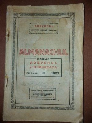 Almanachul ziarelor Adevarul si Dimineata pe anul 1927 foto